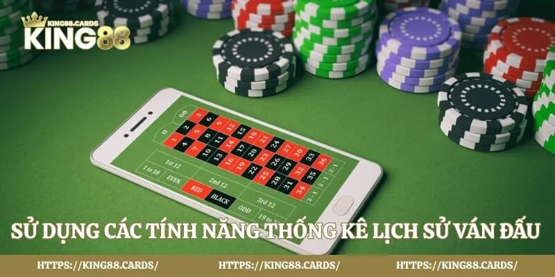 Sử dụng các tính năng thống kê lịch sử ván đấu 